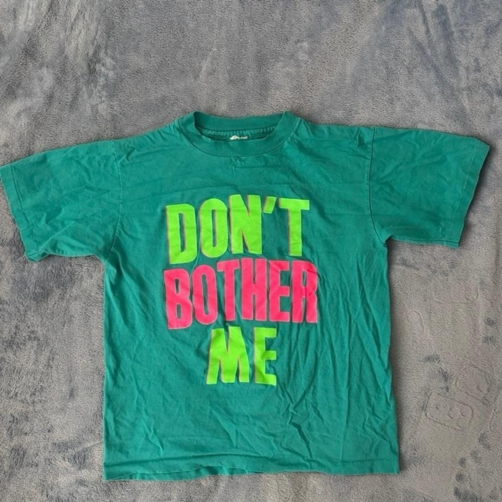 Don't bother me shirt pink and neon green writing size m